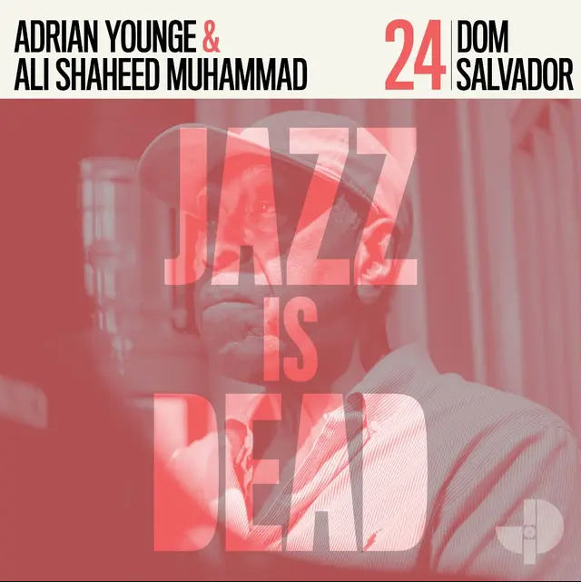 Dom Salvador , Adrian Younge & Ali Shaheed Muhammad - Jazz Is Dead 24 | Jazz Is Dead (JID024) Dom Salvador , Adrian Younge & Ali Shaheed Muhammad - Jazz Is Dead 24 | Jazz Is Dead (JID024)