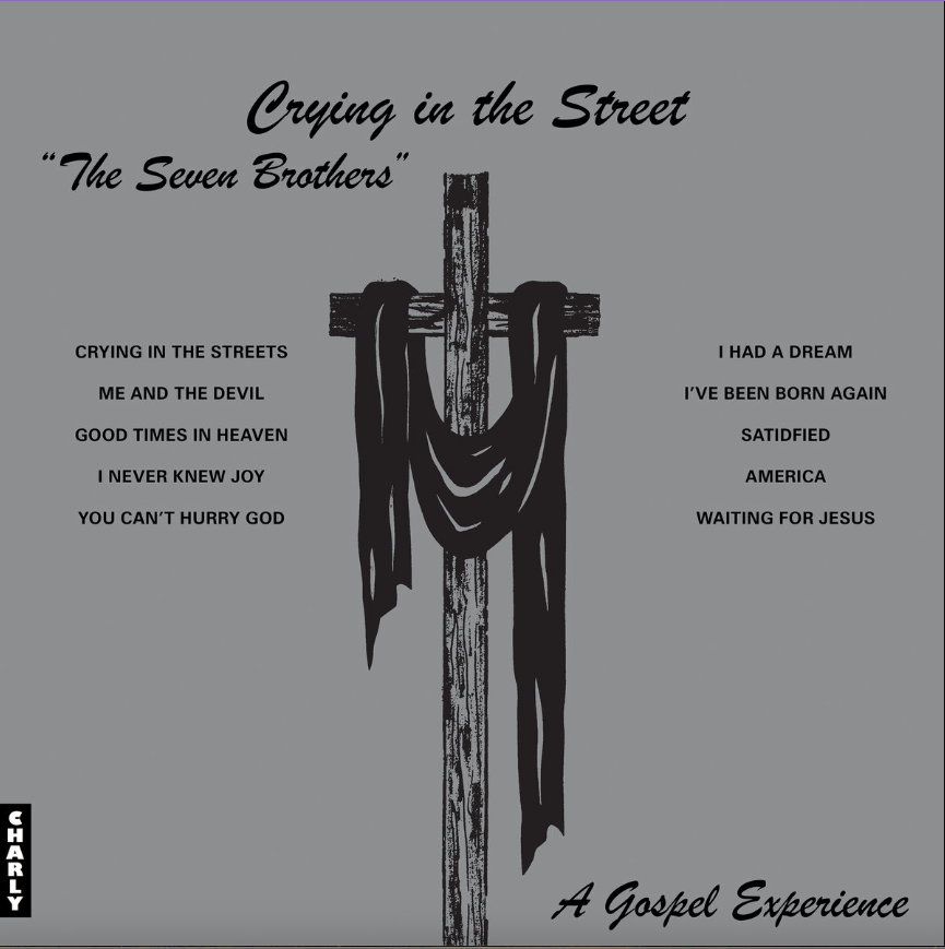 The Seven Brothers - Crying In The Streets | Charly Records (CHARLY705LP) The Seven Brothers - Crying In The Streets | Charly Records (CHARLY705LP)