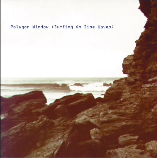 Polygon Window - Surfing On Sine Waves | Warp Records (WARPLP7R) - main