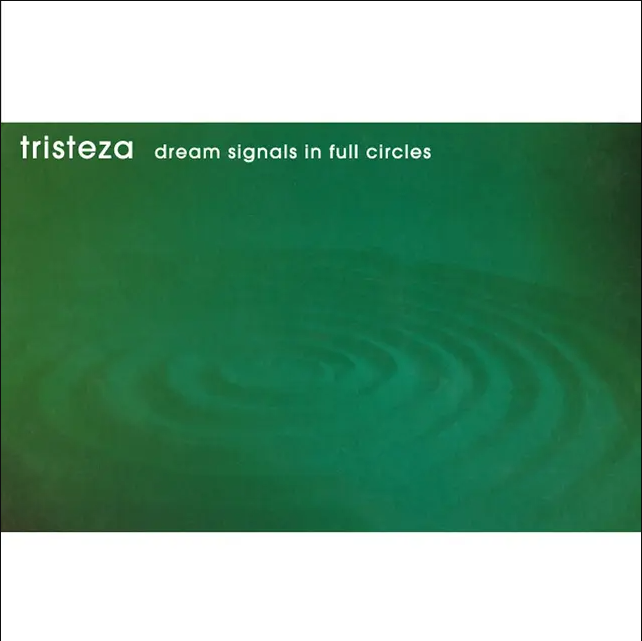 Tristeza - Dream Signals In Full Circles | Numero Group (992) Tristeza - Dream Signals In Full Circles | Numero Group (992)
