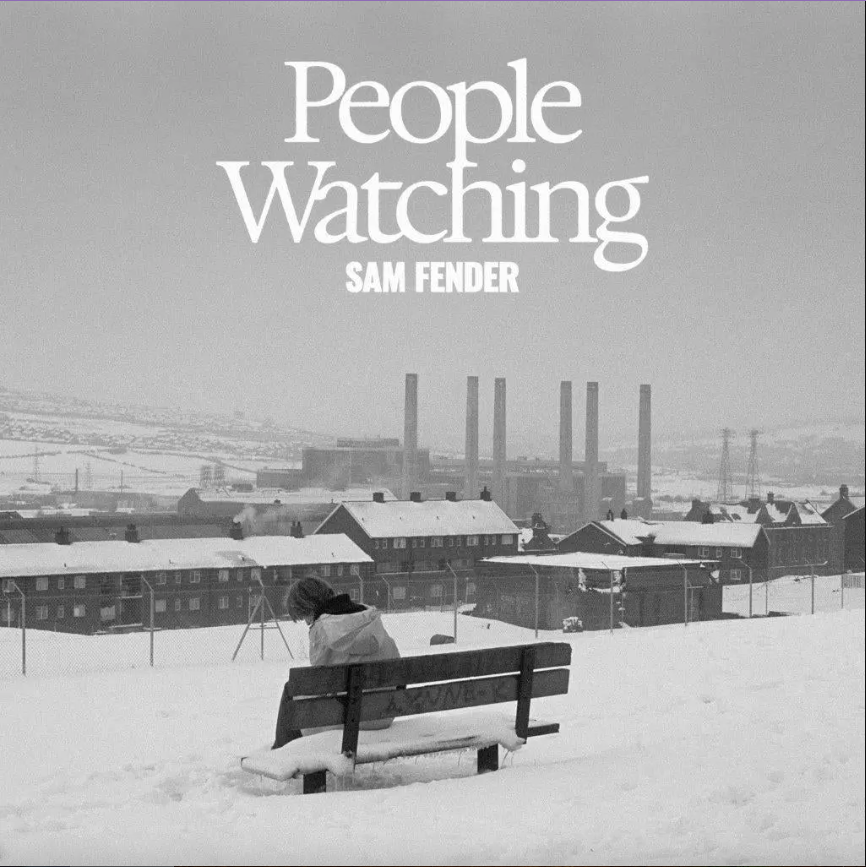 Sam Fender - People Watching | Polydor (7929965) - main Sam Fender - People Watching | Polydor (7929965) - main