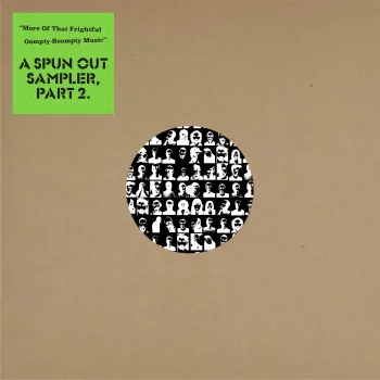 Various - More Of That Frightful Oompty-Boompty Music (A Spun Out Sampler, Part 2) | Spun Out (SPUN002)