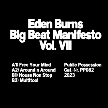 Eden Burns - Big Beat Manifesto Vol. VII | Public Possession (PP082)