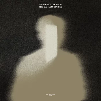 Philipp Otterbach - The Dahlem Diaries | Music From Memory (MFM063)
