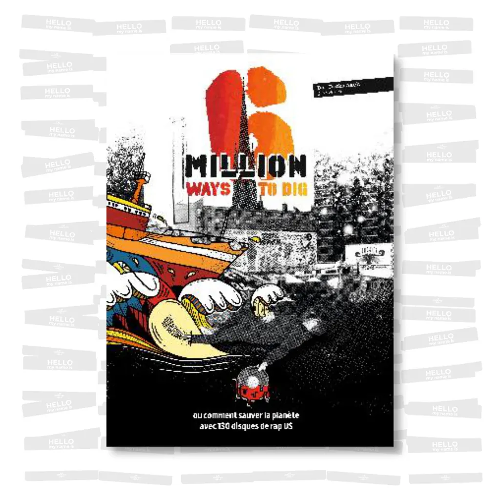 Livre 6 million ways to dig- ou comment sauver la planète avec 130 disques de rap US