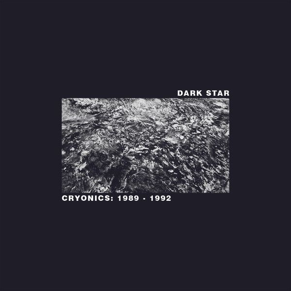 Dark Star - Cryonics: 1989 - 1992 | Knekelhuis (KH022)