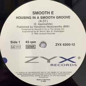 Smooth E - Housing In A Smooth Groove | ZYX Records (ZYX 6300-12)