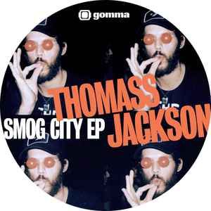 Thomass Jackson - Smog City EP | Gomma (Gomma204)