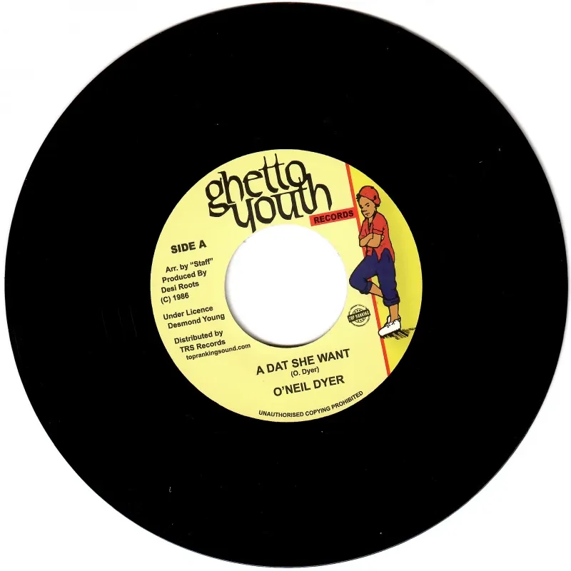 O'Neil Dyer - A Dat She Want | Ghetto Youth Records (TRS-GY-2)