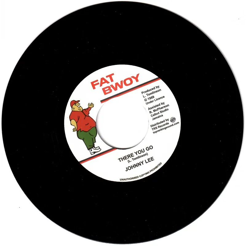 Johnny Lee - There You Go | Fat Bwoy (TRS-FB-1) - main
