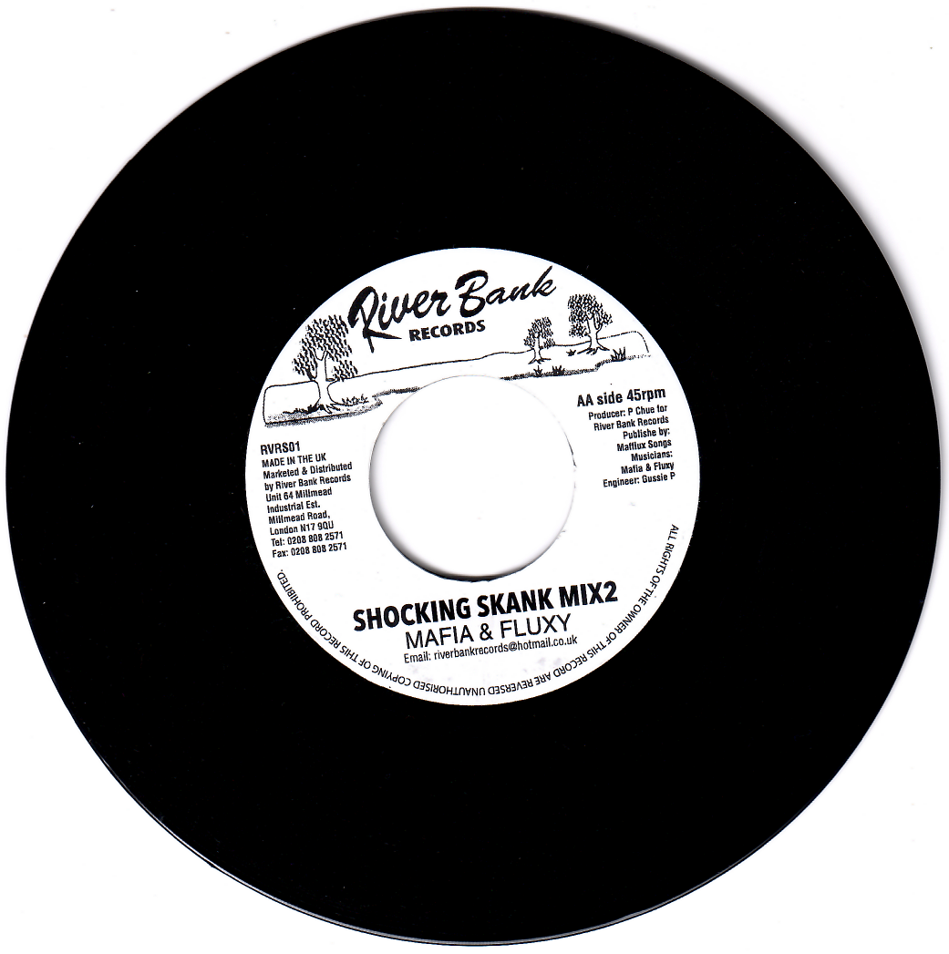Mafia & Fluxy - Shocking Skank | River Bank Records (RVRS01) - 2