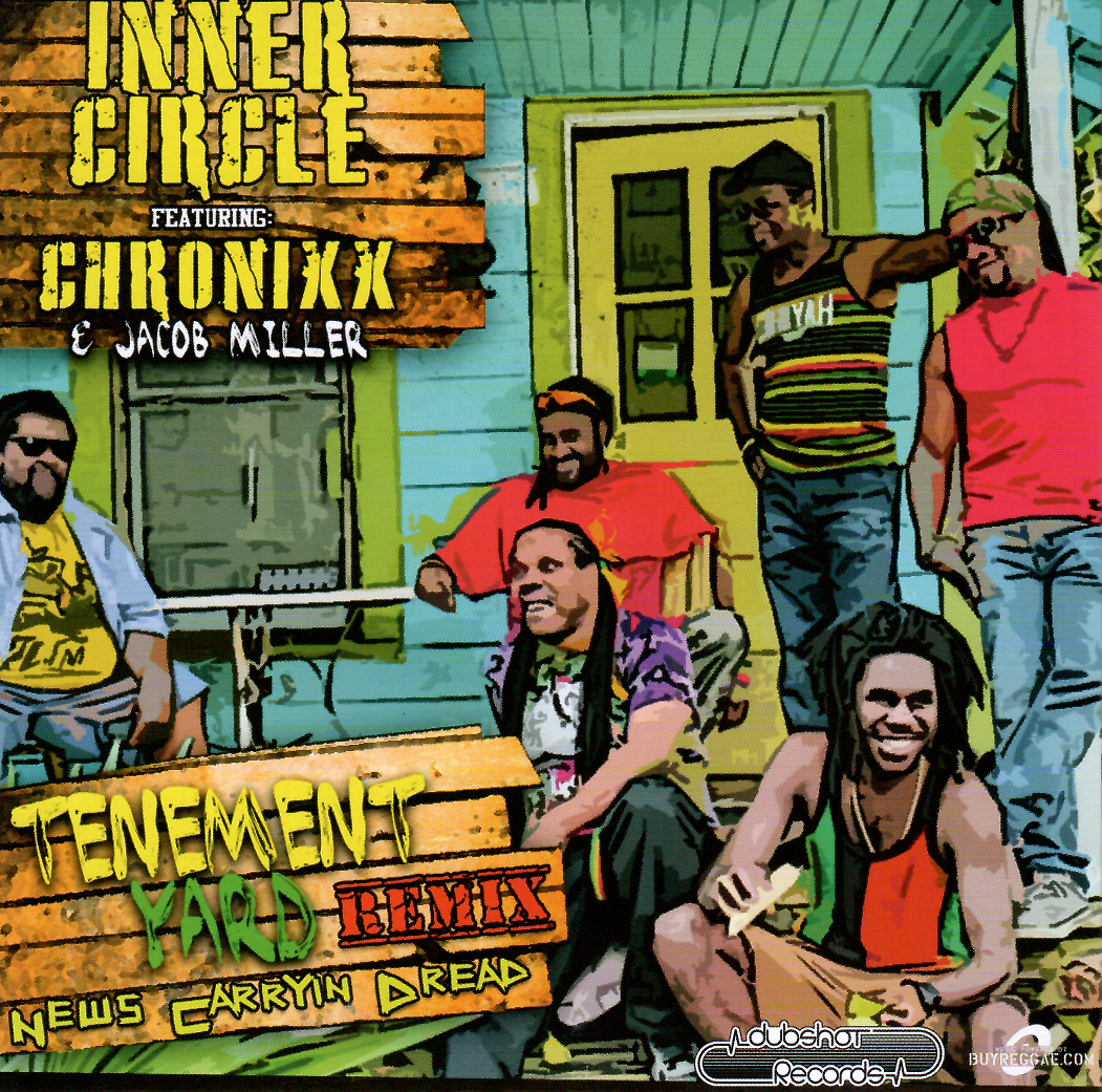 Inner Circle Featuring Chronixx And Jacob Miller - News Carrying Dread / Tenement Yard | Dubshot Records Inc. (DSSB-2015-1)