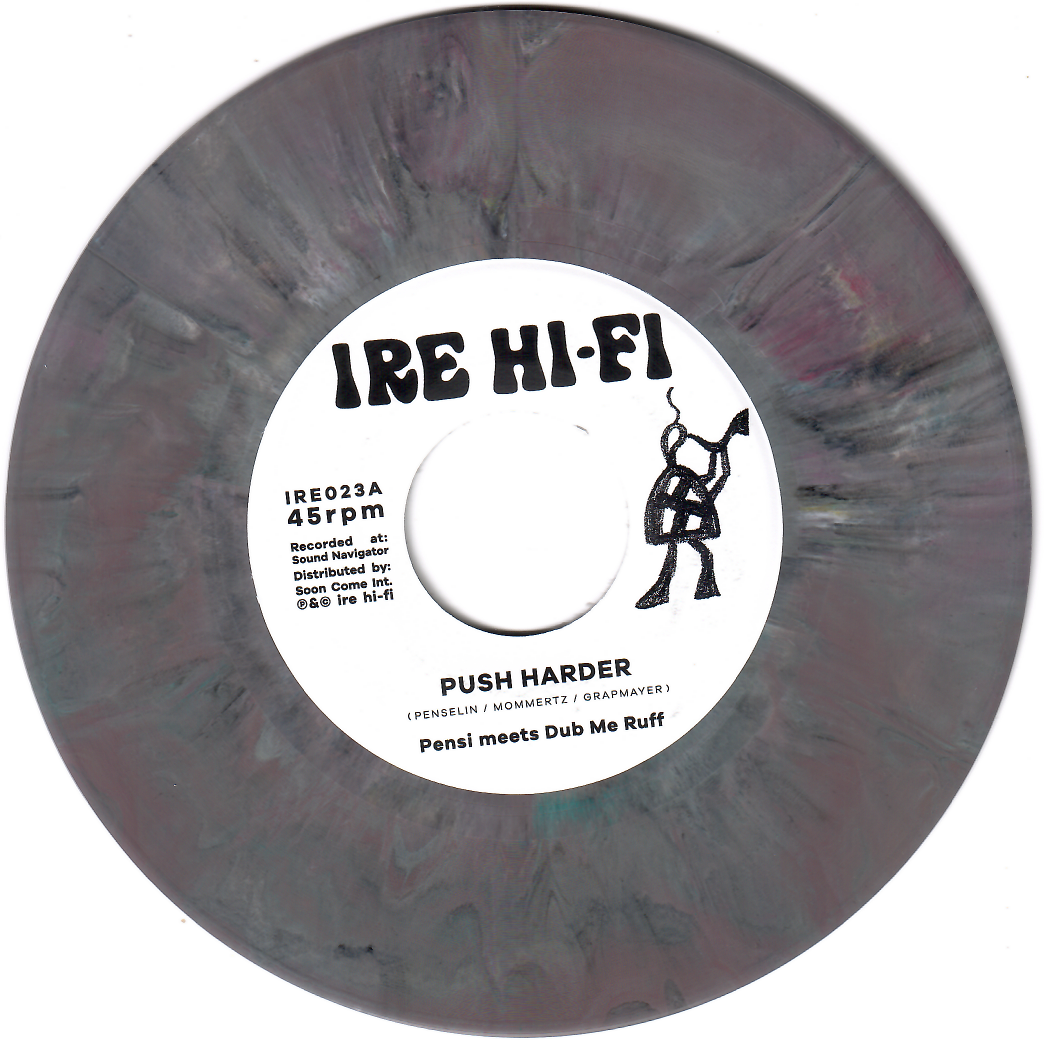 Pensi Meets  Dub Me Ruff System - Push Harder | Ire Hi-Fi (IRE023) - main