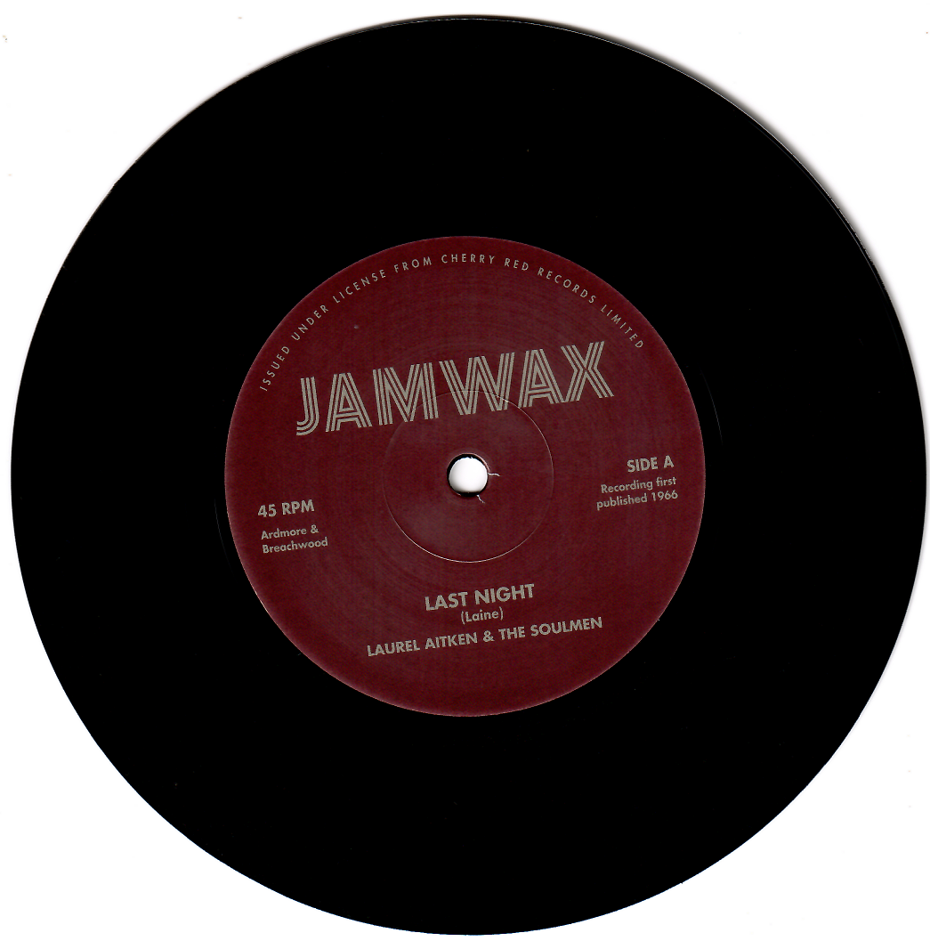 Laurel Aitken & The Soulmen - Last Night | Jamwax (JAMWAX 34)