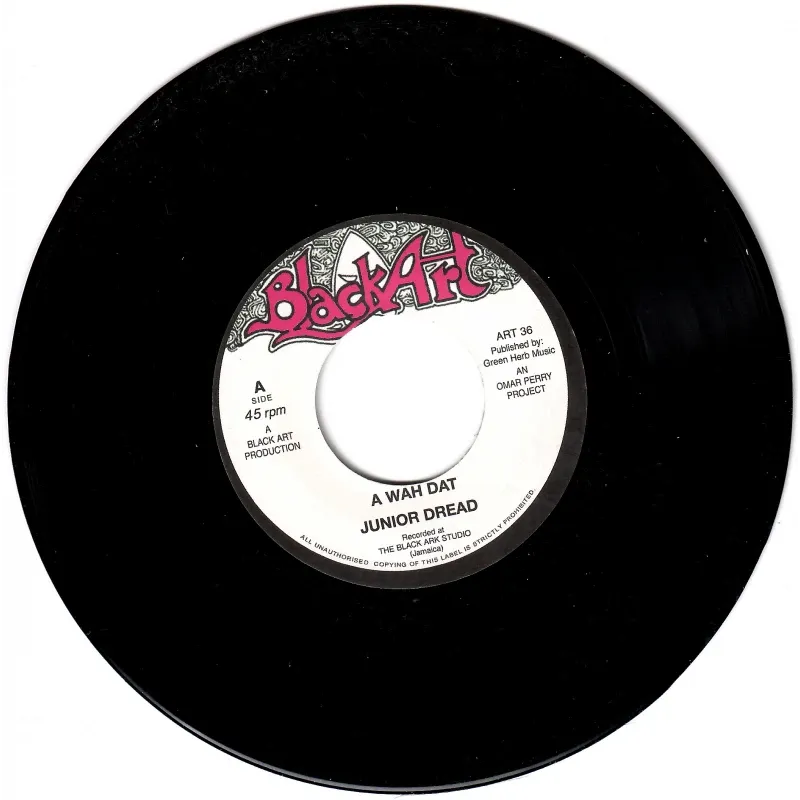 Junior Dread / The Upsetters - A Wah Dat / Dat Dub | Black Art (ART 36)