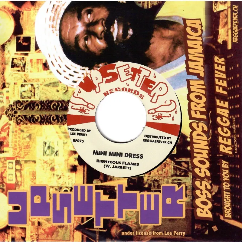 Righteous Flames / Danny Clarke & Lee Perry - Mini Mini Dress / Not Taking Any Sentence | Upsetter (RF075)