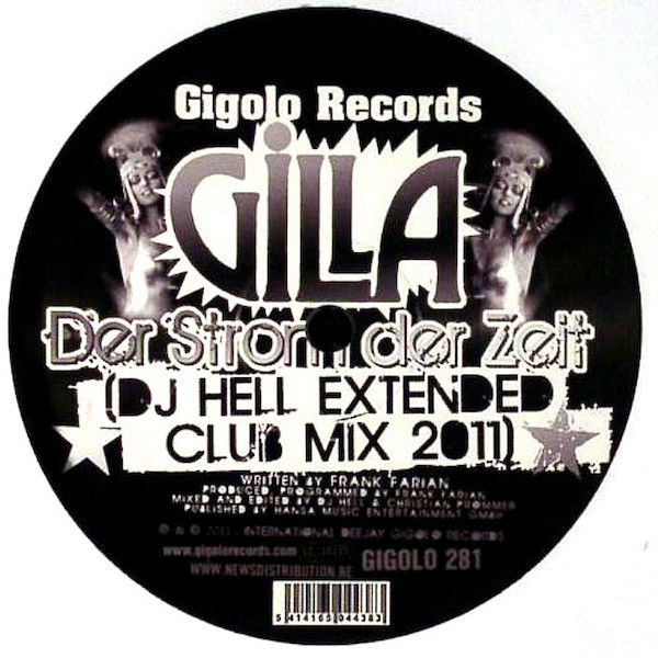 Gilla - Der Strom Der Zeit (DJ Hell Extended Club Mix 2011) | International Deejay Gigolo Records (GIGOLO 281) - main
