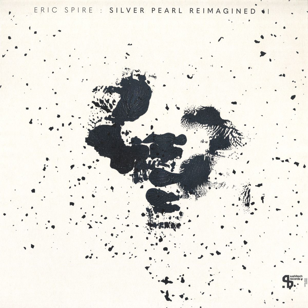 Eric Spire - Silver Pearl Reimagined II | Sushitech Records (SUSH63)