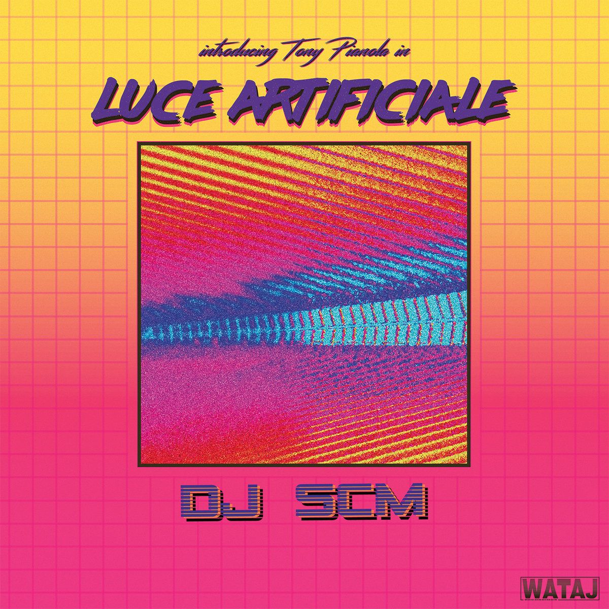DJ SCM - Introducing Tony Pianola In Luce Artificiale | WATAJ Recordings (WTJR2228)
