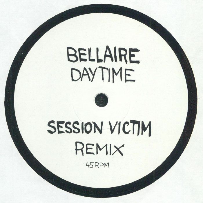 Bellaire / Sweatson Klank - Daytime (Session Victim Remix) / The Road To Love (Session Victim Remix) | SVMRMX (SVMRMX01)