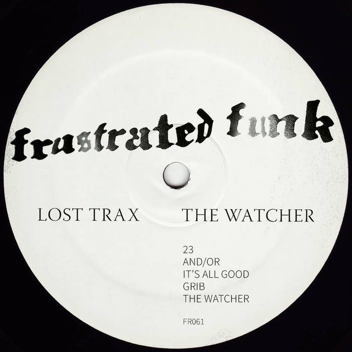Lost Trax - The Watcher | Frustrated Funk (FR061) - main Lost Trax - The Watcher | Frustrated Funk (FR061) - main