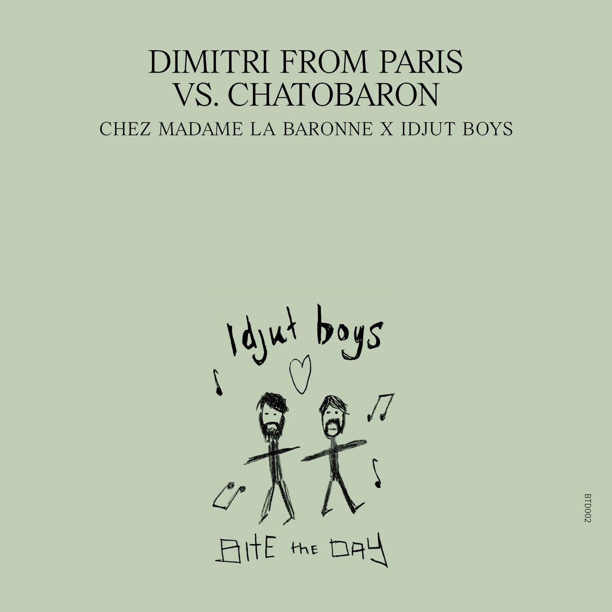 Dimitri From Paris Vs. Chatobaron X Idjut Boys - Chez Madame La Baronne (Unreleased Versions) | Bite The Day (BTD002) - main Dimitri From Paris Vs. Chatobaron X Idjut Boys - Chez Madame La Baronne (Unreleased Versions) | Bite The Day (BTD002) - main