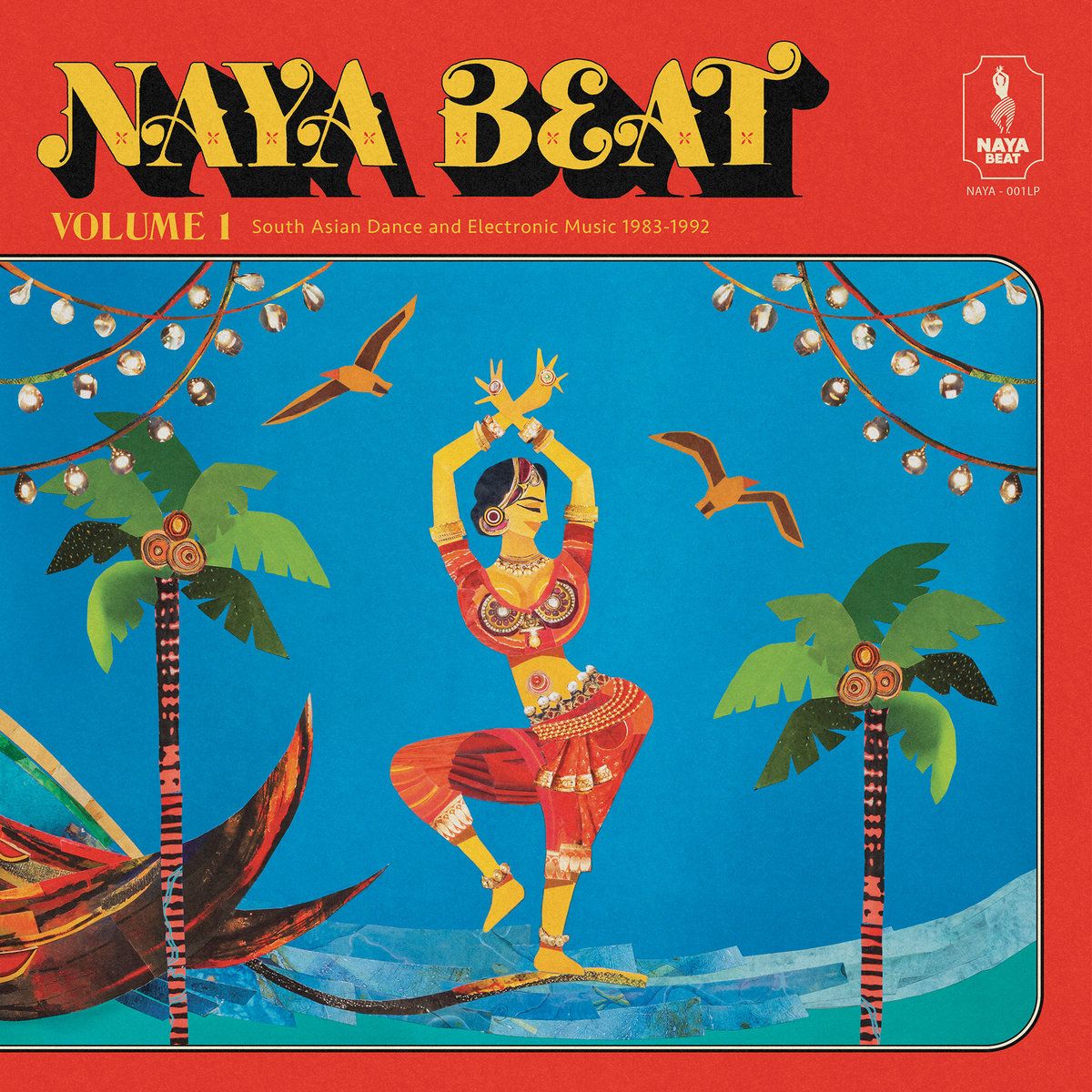 Various - Naya Beat Volume 1 (South Asian Dance And Electronic Music 1983-1992) | Naya Beat Records (NAYA-001LP)