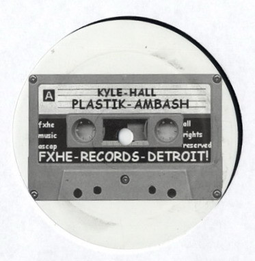 Kyle-Hall - Plastik-Ambash | FXHE Records (KHFX) Kyle-Hall - Plastik-Ambash | FXHE Records (KHFX)