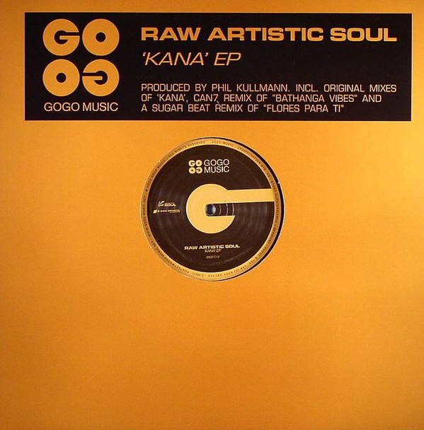 Raw Artistic Soul - Kana EP | Gogo Music (GOGO 012)