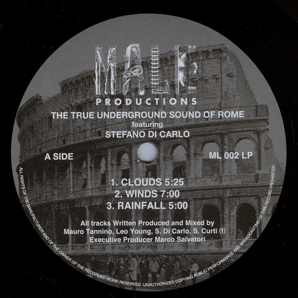 The True Underground Sound Of Rome Featuring Stefano Di Carlo - 1991 - 2016 Clouds | Male Productions (ML 002 LP) - 3 The True Underground Sound Of Rome Featuring Stefano Di Carlo - 1991 - 2016 Clouds | Male Productions (ML 002 LP) - 3