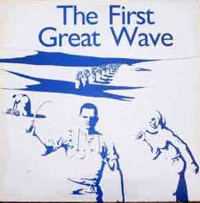 Various - The First Great Wave | Great Records (OGRT1) Various - The First Great Wave | Great Records (OGRT1)