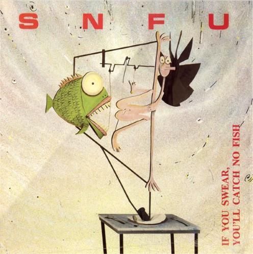 SNFU - If You Swear, You'll Catch No Fish - Vinilo | Better Youth Organization (BYO 017) SNFU - If You Swear, You'll Catch No Fish - Vinilo | Better Youth Organization (BYO 017)