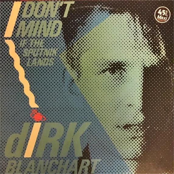 Dirk Blanchart - I Don't Mind (If The Sputnik Lands) - Vinilo | Victoria (VIC-139)