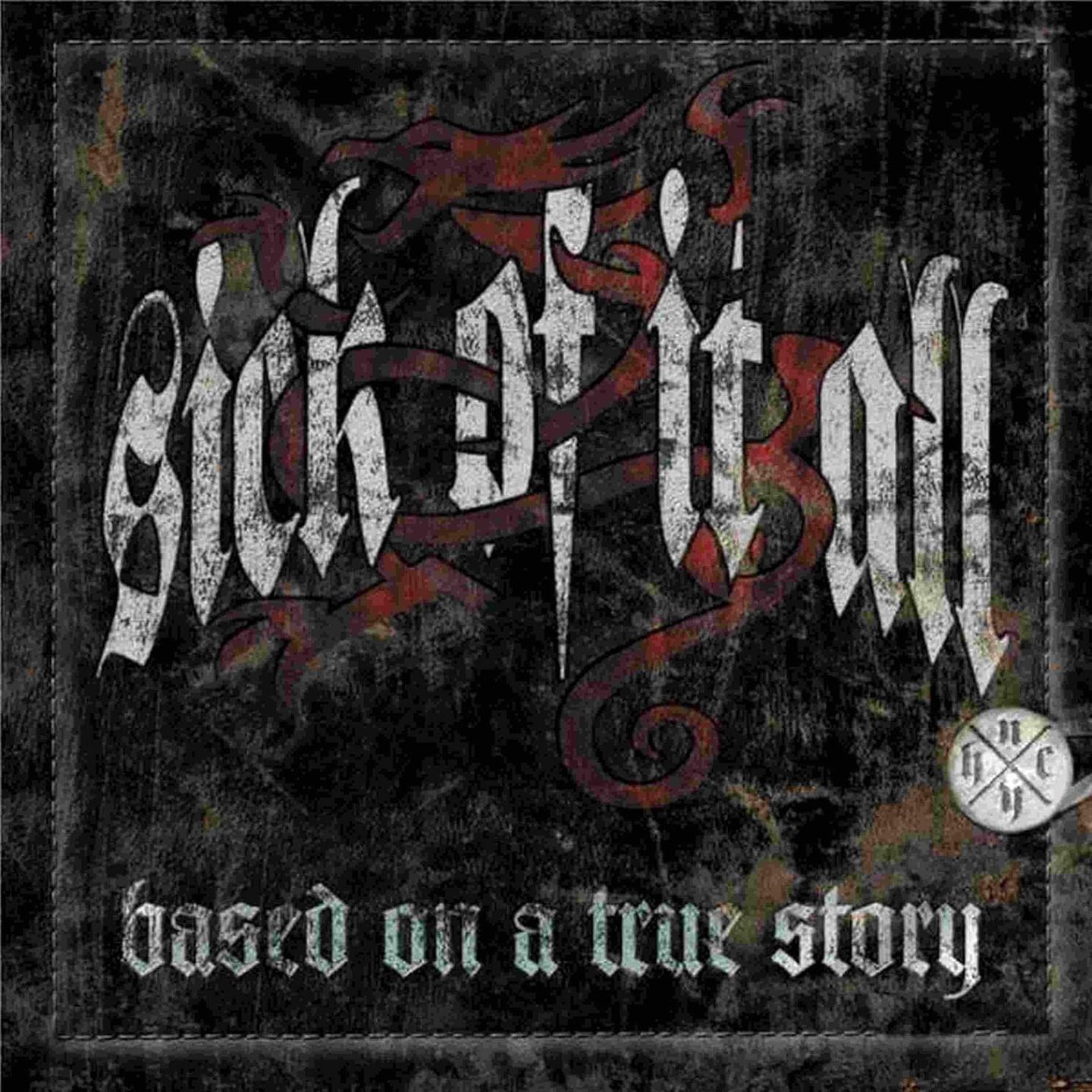 Sick Of It All - Based On A True Story - Vinilo | Napalm Records (NPR1134VINYL)