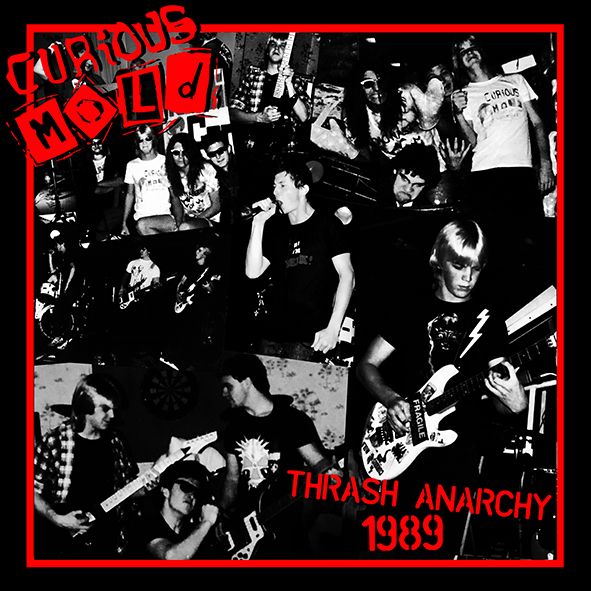 Curious Mold - Thrash Anarchy 1989 | No Front Teeth Records (NFTR328)