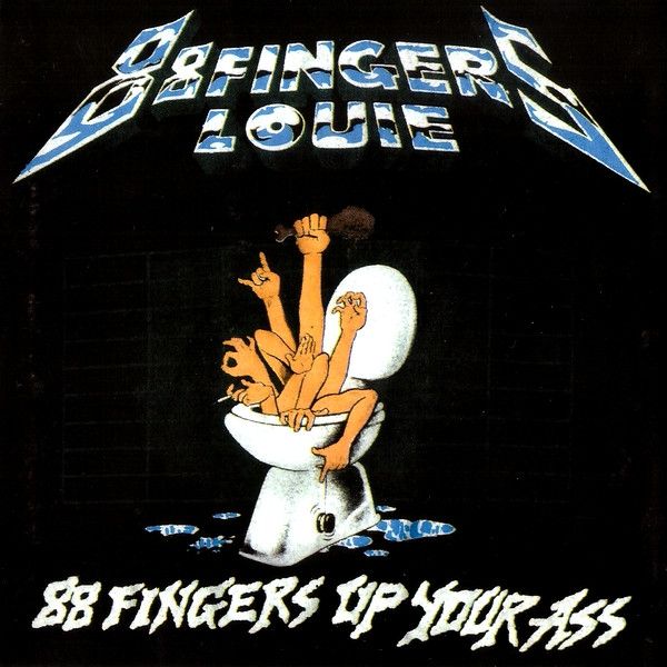 88 Fingers Louie - 88 Fingers Up Your Ass | Dusty Wax Records (DWR-007)