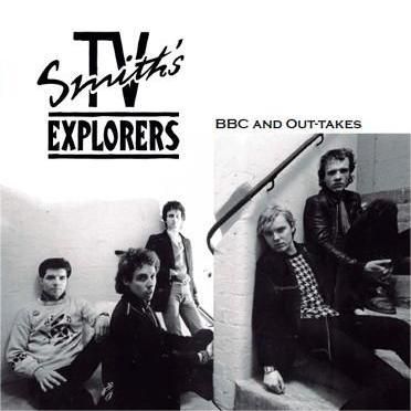 T.V. Smith's Explorers - BBC And Out-Takes - Vinilo | Ttan Ttakun Irratia (TT025)