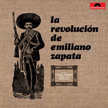 La Revolución De Emiliano Zapata - La Revolución De Emiliano Zapata - Vinilo | Munster Records (MR 467)