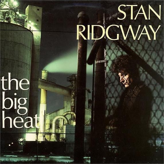 Stan Ridgway - The Big Heat - Vinilo | Illegal Records (ILP 26874) Stan Ridgway - The Big Heat - Vinilo | Illegal Records (ILP 26874)