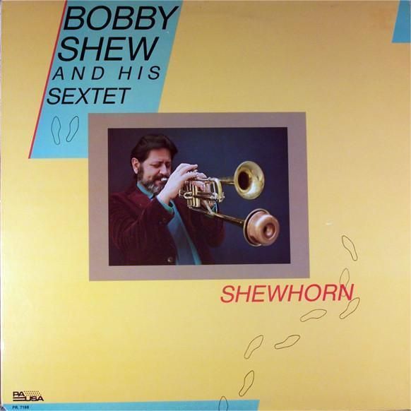 Bobby Shew Sextet - Shewhorn - Vinilo | Pausa Records (PR. 7198) Bobby Shew Sextet - Shewhorn - Vinilo | Pausa Records (PR. 7198)