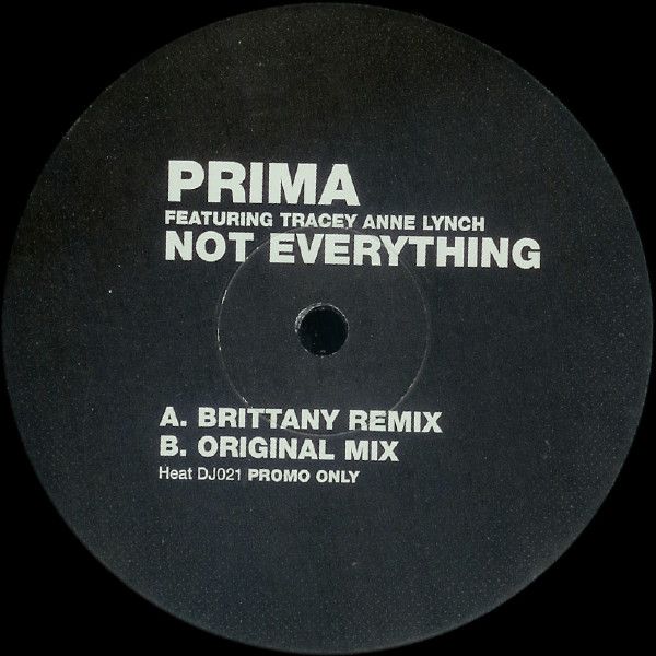 Prima Featuring Tracy Anne Lynch - Not Everything | Heat Recordings (HEAT DJ021)