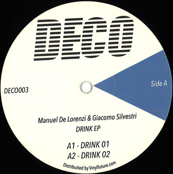 Manuel De Lorenzi & Giacomo Silvestri - Drink EP | Deco (DECO003)