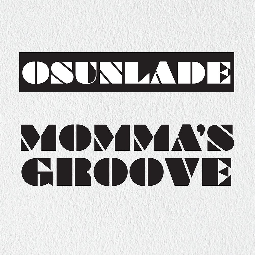 Osunlade - Mommas Groove | Groovin Recordings (GR-1267)