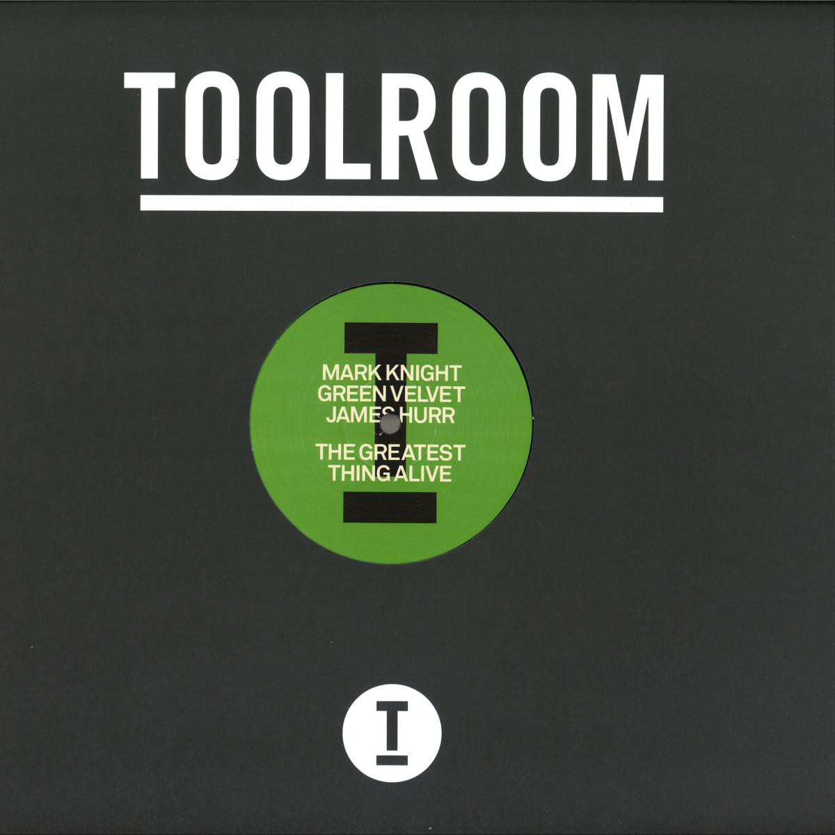 Mark Knight & Green Velvet & James Hurr - The Greatest Thing Alive / Lady (Hear Me Tonight) | Toolroom Records (TOOL1213) - main Mark Knight & Green Velvet & James Hurr - The Greatest Thing Alive / Lady (Hear Me Tonight) | Toolroom Records (TOOL1213) - main