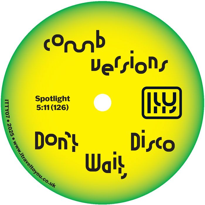 Comb - Don’t Wait, Disco | I Travel to You (ITTY07) - 2 Comb - Don’t Wait, Disco | I Travel to You (ITTY07) - 2