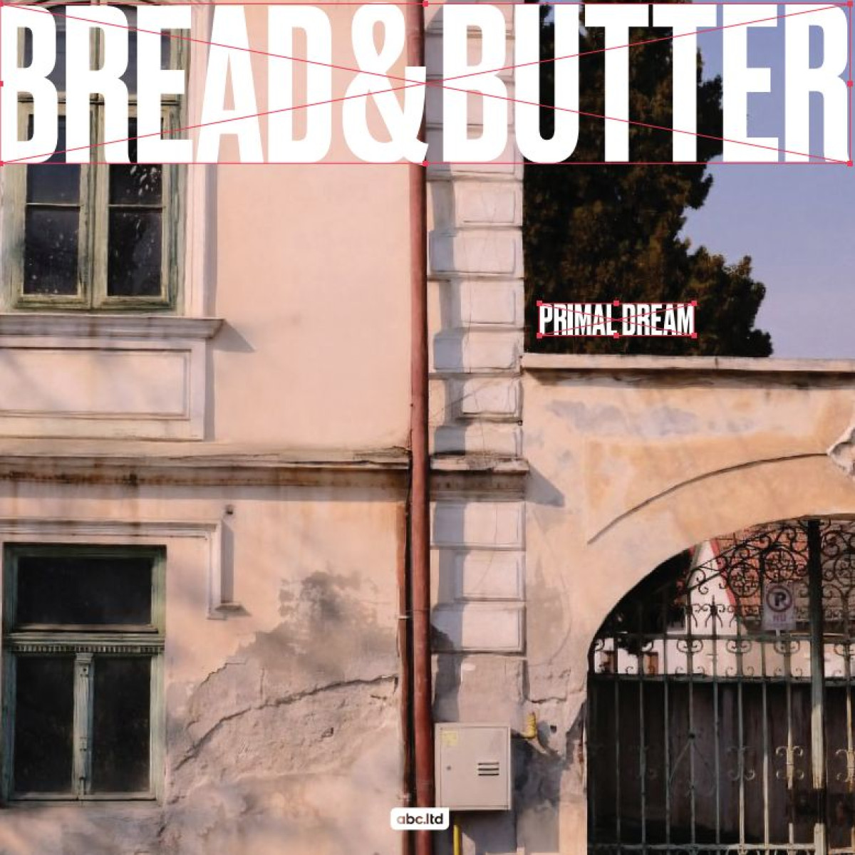 Bread & Butter - Primal Dream | ABC LTD (ABCLTD004)