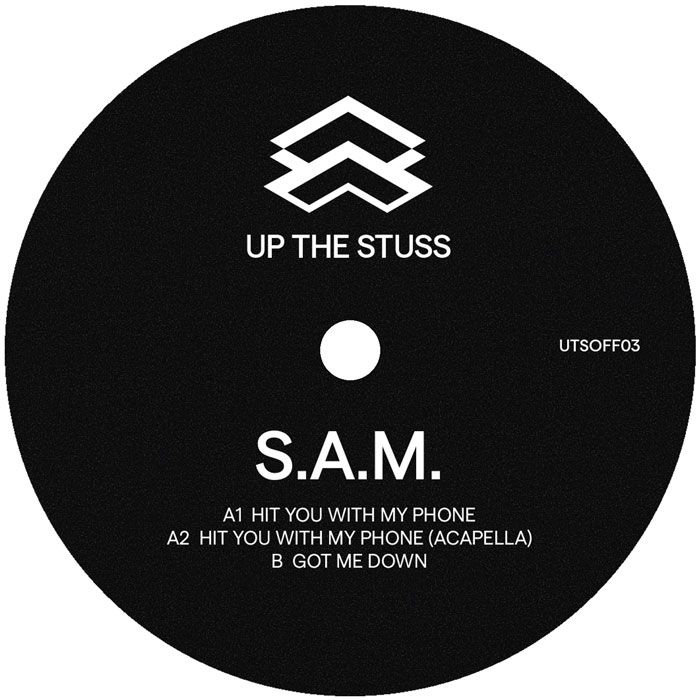 S.A.M. - Hit You With My Phone | Up The Stuss (UTSOFF03) - 4 S.A.M. - Hit You With My Phone | Up The Stuss (UTSOFF03) - 4