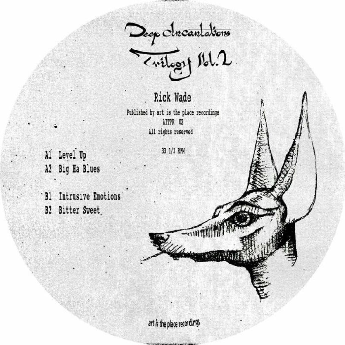 Rick Wade - Deep Incantations Trilogy Vol 2 | Art Is The Place (AITPR02) - main