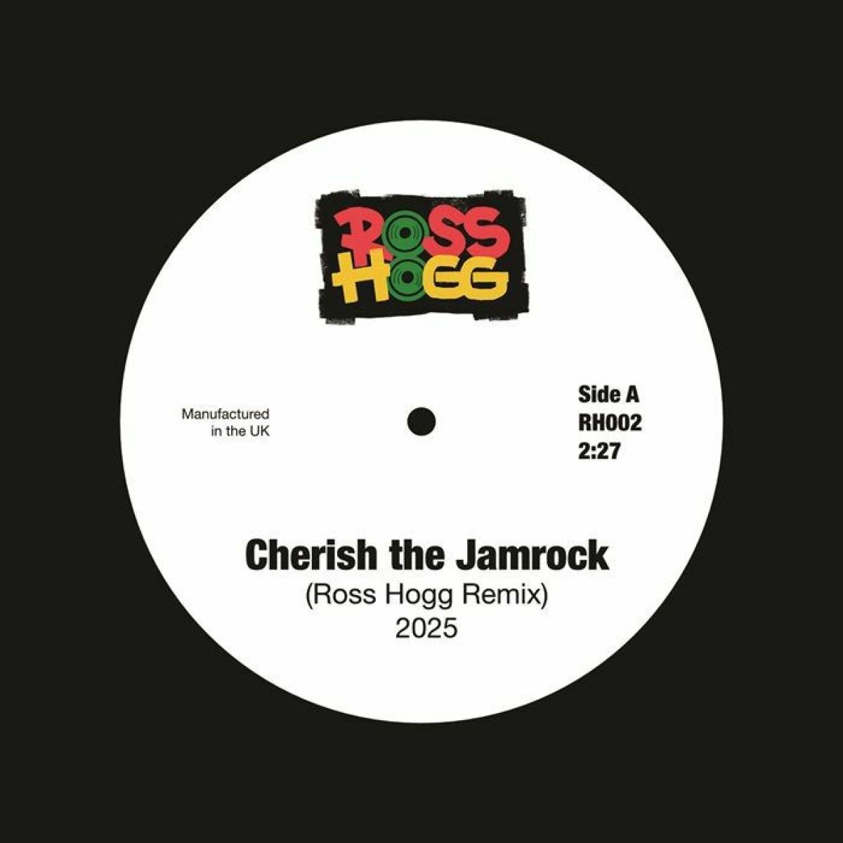 Ross Hogg - Cherish The Jamrock | RH US (RH002)