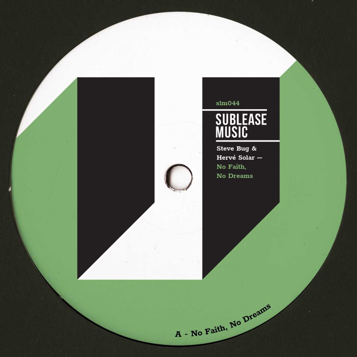Steve Bug - No Faith, No Dreams | Sublease Music (SLM044) - main Steve Bug - No Faith, No Dreams | Sublease Music (SLM044) - main